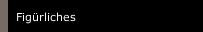 Figürliches